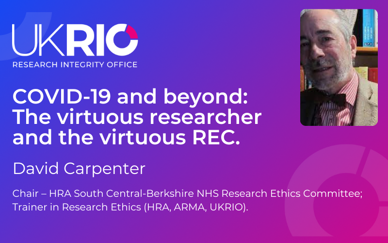 COVID-19 and beyond: The virtuous researcher and the virtuous REC