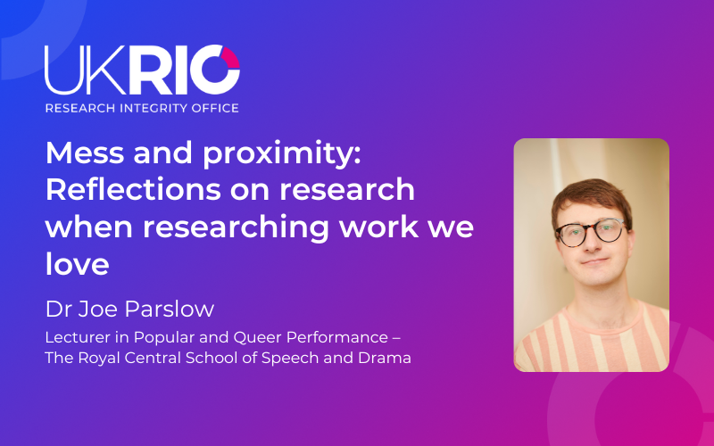Mess and proximity: Reflections on research when researching work we love 