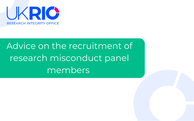 Advice on the recruitment of research misconduct panel members. 