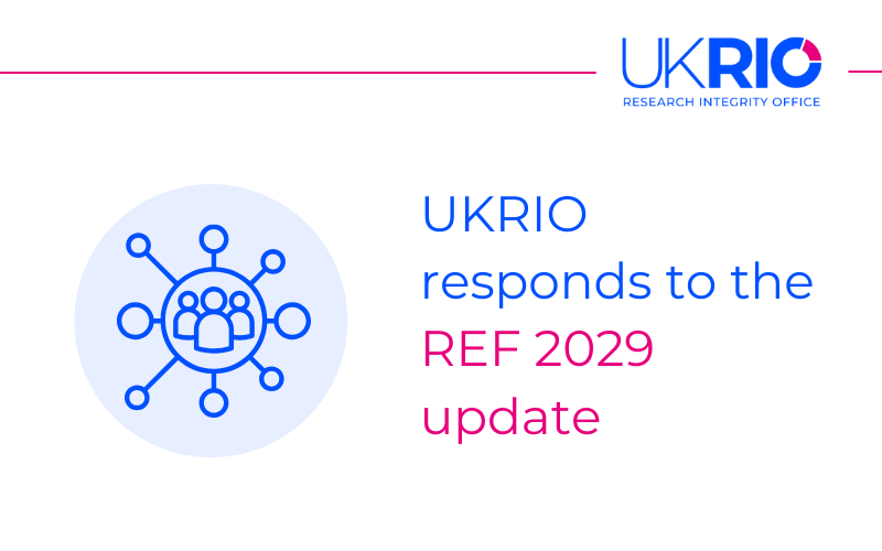 UKRIO responds to REF 2029 update