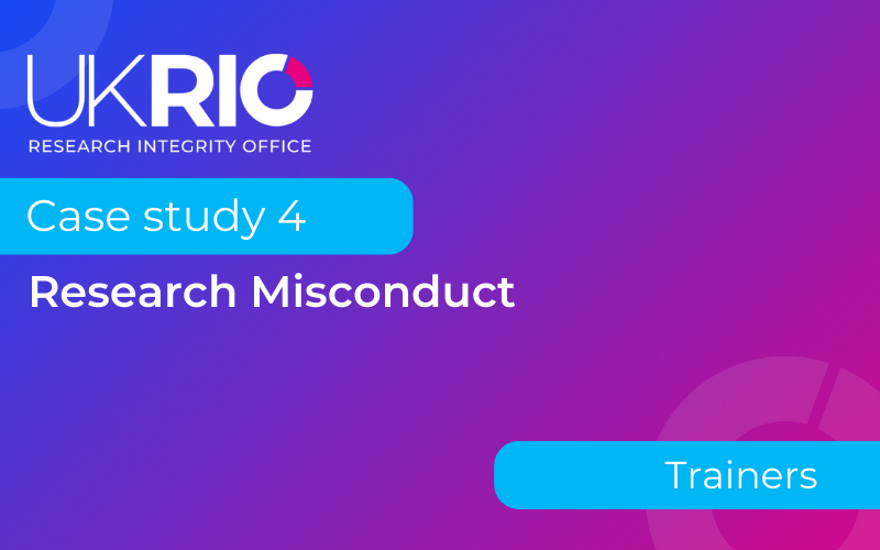 Case study 4: Research misconduct for trainers. STEM focus.