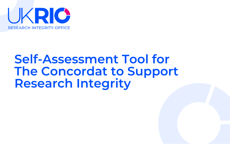 Self-Assessment Tool for The Concordat to Support  Research Integrity