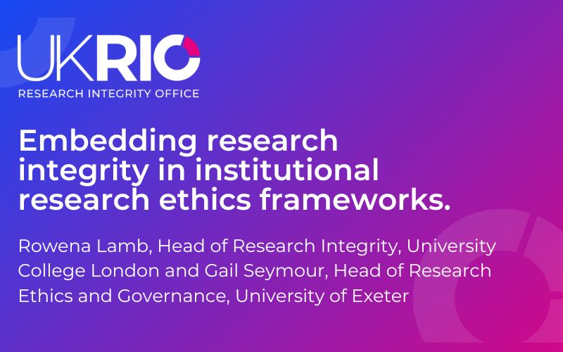 Embedding research integrity in institutional research ethics frameworks. 